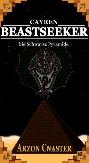 [Cayren Beastseeker 03] • Die Schwarze Pyramide